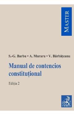 Coperta cărții 'Manual de contencios constituțional Ed.2 - Silviu-Gabriel Barbu, Andrei Muraru, Valentina Bărbățeanu'