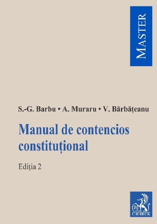 Coperta cărții 'Manual de contencios constituțional Ed.2 - Silviu-Gabriel Barbu, Andrei Muraru, Valentina Bărbățeanu'