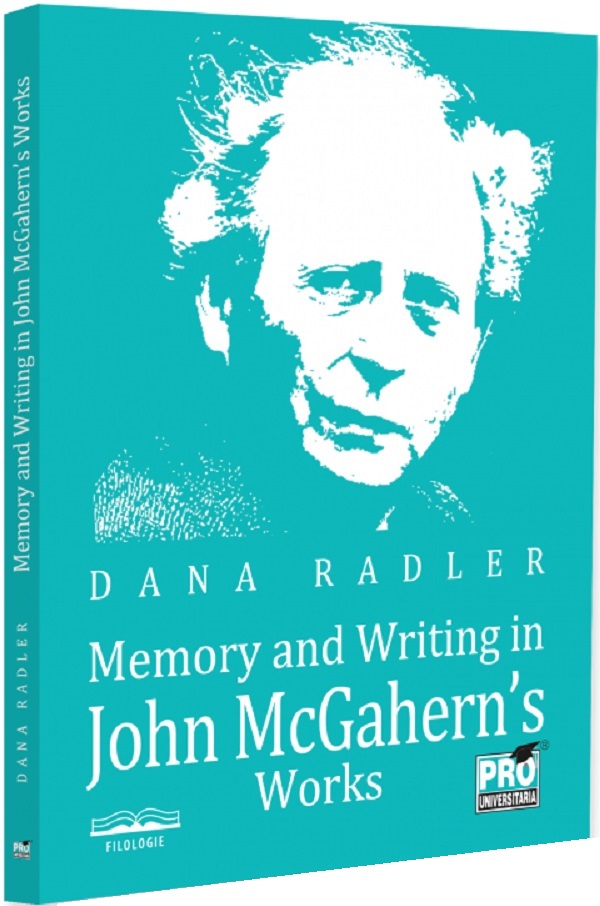 Coperta cărții 'Memory and writing in John McGahern’s works - Dana Radler'