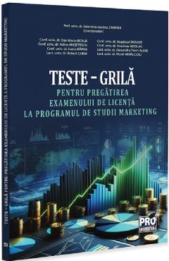 Coperta cărții 'Teste-grilă pentru pregătirea examenului de licență la programul de studii marketing - Dan Marin Boaja, Bogdănel'