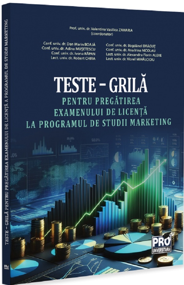 Coperta cărții 'Teste-grilă pentru pregătirea examenului de licență la programul de studii marketing - Dan Marin Boaja, Bogdănel'