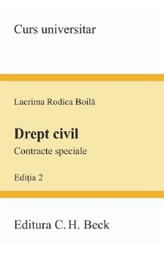 Coperta cărții 'Drept civil. Contracte speciale. Curs universitar Ed.2 - Lacrima Rodica Boilă'