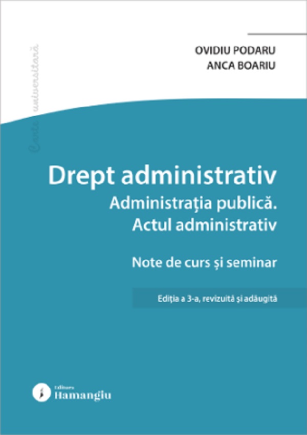 Coperta cărții 'Drept administrativ. Administrația publică. Actul administrativ Ed.3 - Ovidiu Podaru, Anca Boariu'