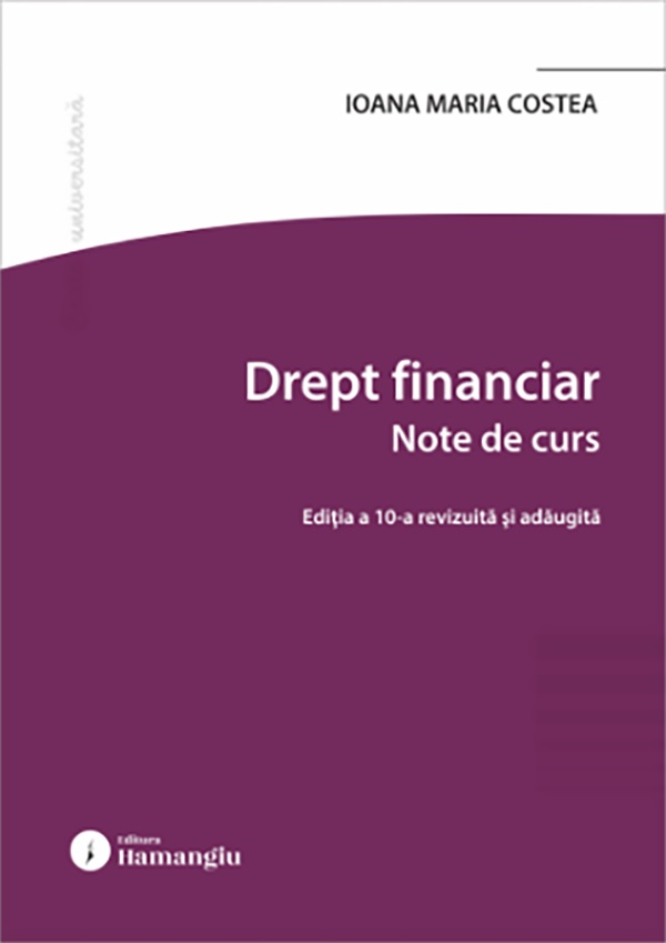 Coperta cărții 'Drept financiar. Note de curs Ed.10 - Ioana Maria Costea'