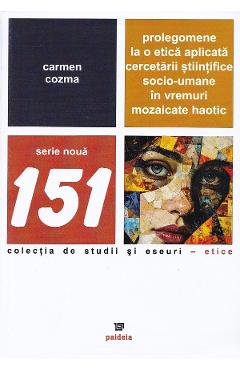 Coperta cărții 'Prolegomene la o etică aplicată cercetării științifice socio-umane în vremuri mozaicate haotic - Carmen Cozma'