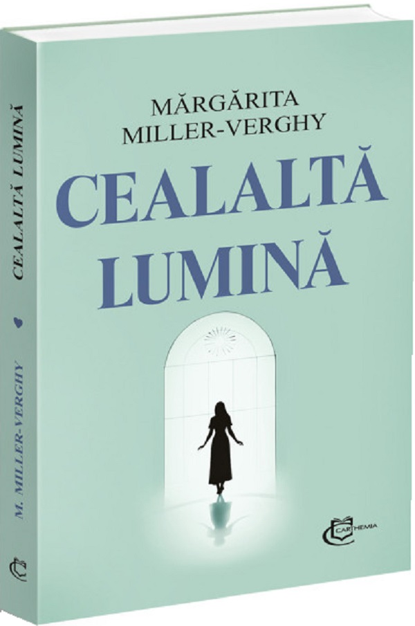Coperta cărții 'Cealaltă lumină - Margarita Miller Verghy'