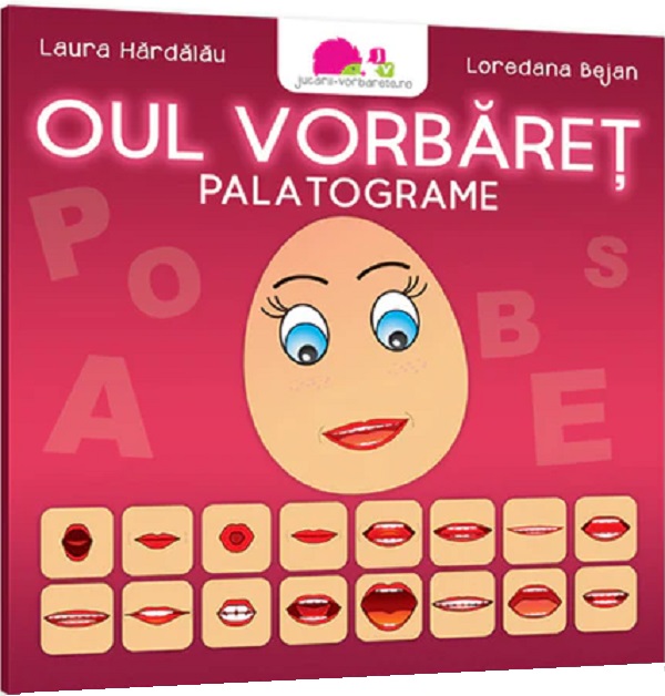 Coperta cărții 'Oul vorbăreț. Palatograme - Laura Hărdălău, Loredana Bejan'