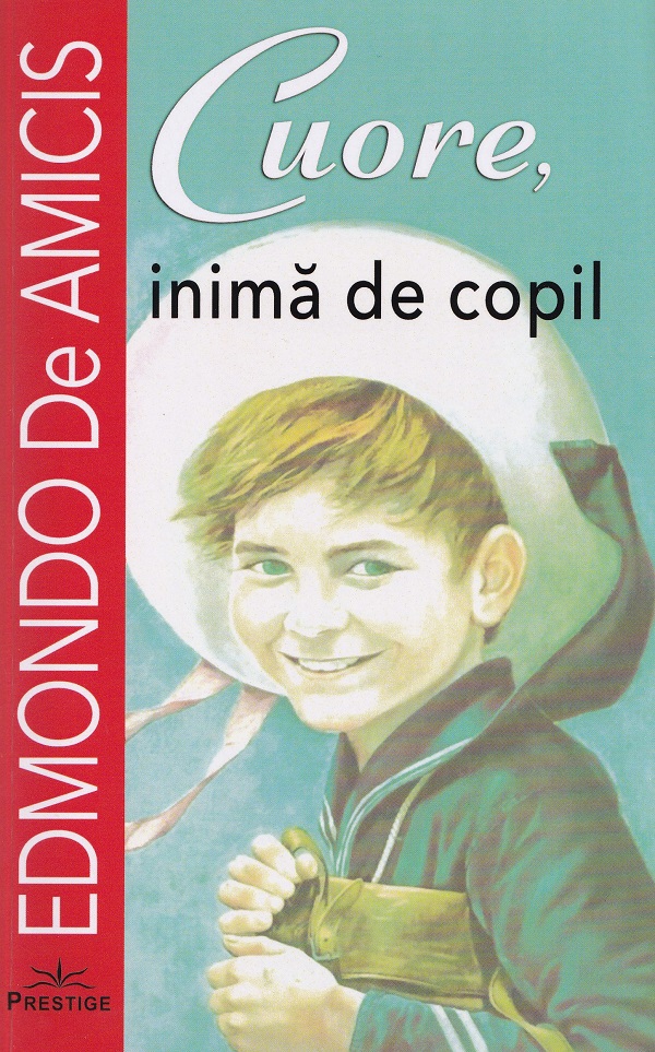 Coperta cărții 'Cuore, inimă de copil - Edmondo de Amicis'