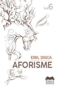Coperta cărții 'Aforisme Vol.6 - Emil Dinga'