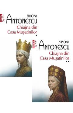 Coperta cărții 'Pachet 2 volume: Chiajna din Casa Mușatinilor - Simona Antonescu'