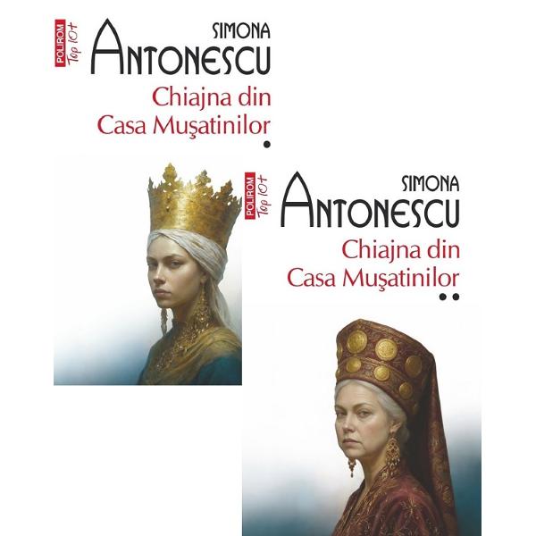 Pachet 2 volume: Chiajna din Casa Musatinilor - Simona Antonescu