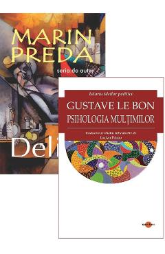 Coperta cărții 'Pachet 2 cărți: Delirul + Psihologia mulțimilor - Marin Preda, Gustave Le Bon'