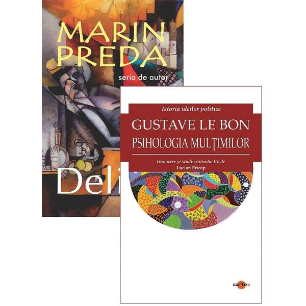 Pachet 2 carti: Delirul + Psihologia multimilor - Marin Preda, Gustave le Bon