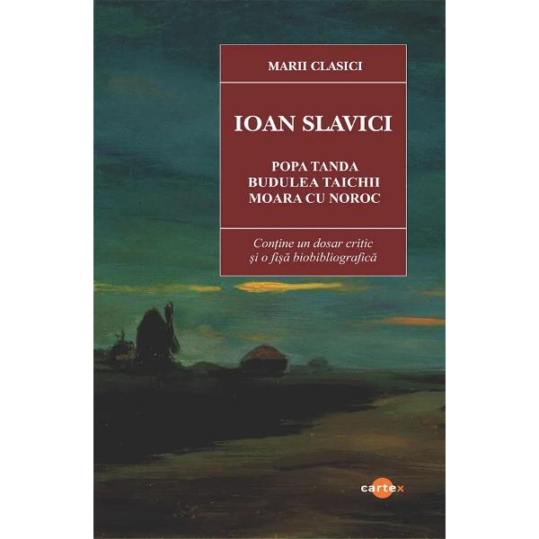 Pachet 2 carti: Ioan Slavici. Mara + Popa Tanda. Budulea Taichii. Moara cu noroc - Ioan Slavici