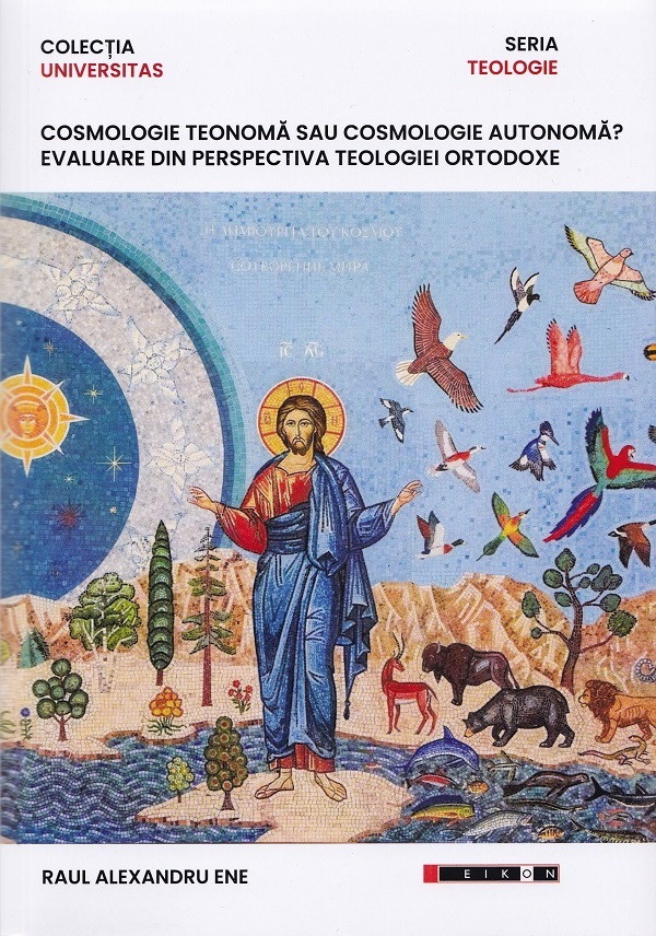 Coperta cărții 'Cosmologie teonomă sau cosmologie autonomă? - Raul Alexandru Ene'