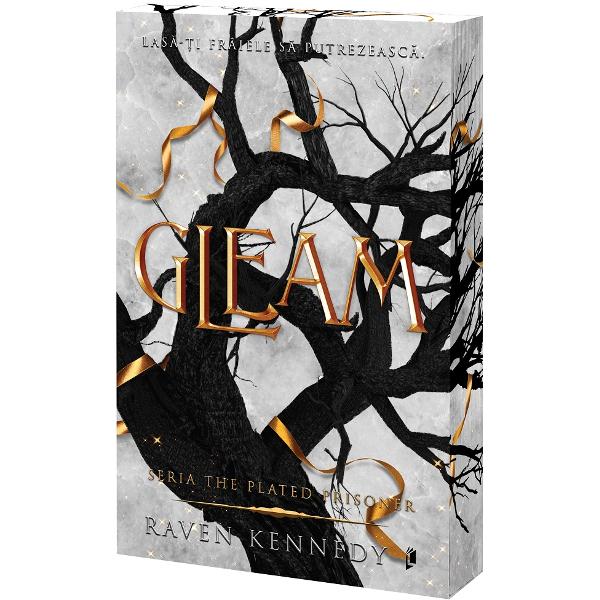 Gleam. Seria The Plated Prisoner Vol.3 - Raven Kennedy