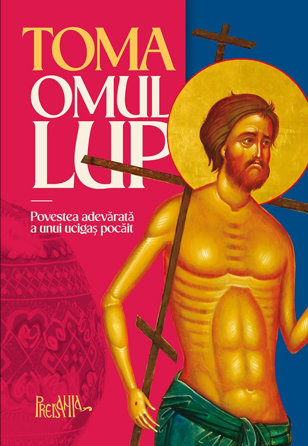 Coperta cărții 'Toma omul-lup. Povestea adevărată a unui ucigaș pocăit'