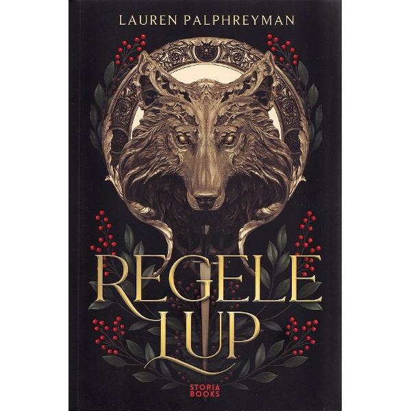Regele Lup. Seria Regele Lup Vol.1 - Lauren Palphreyman