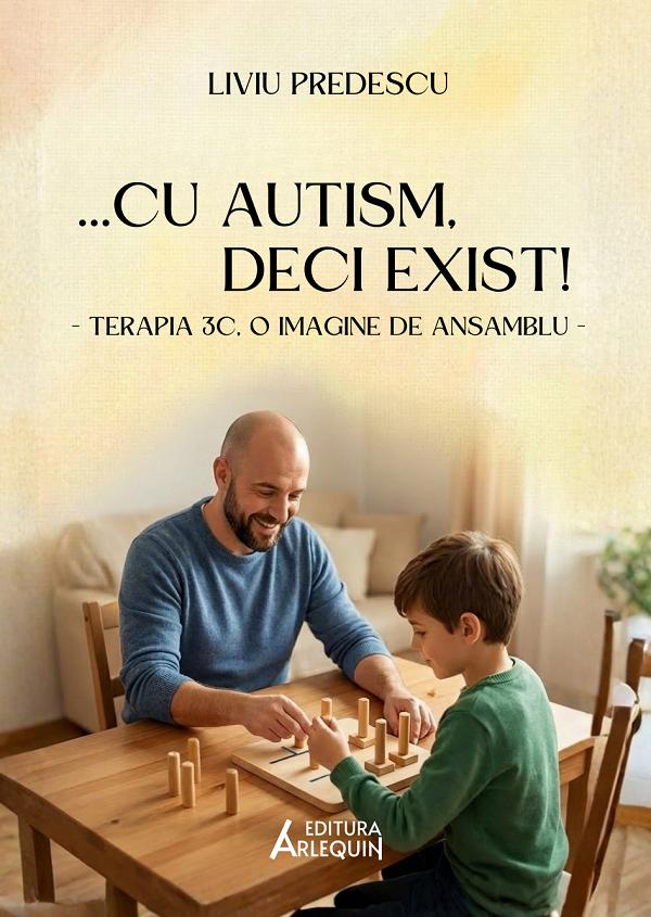 Coperta cărții '...cu autism, deci exist! - Liviu Predescu'