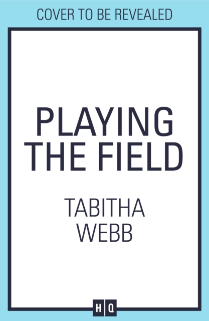 Coperta cărții 'Playing The Field - Tabitha Webb'