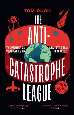 Anti-Catastrophe League - Tom Ough