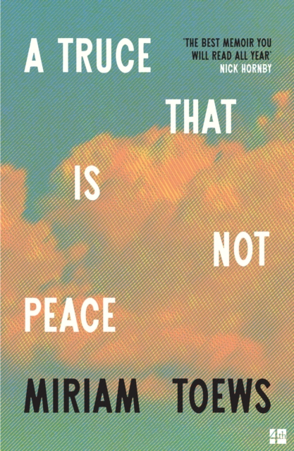Coperta cărții 'Truce That Is Not Peace - Miriam Toews'