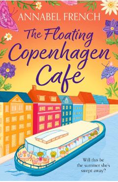 Coperta cărții 'Floating Copenhagen Cafe - Annabel French'