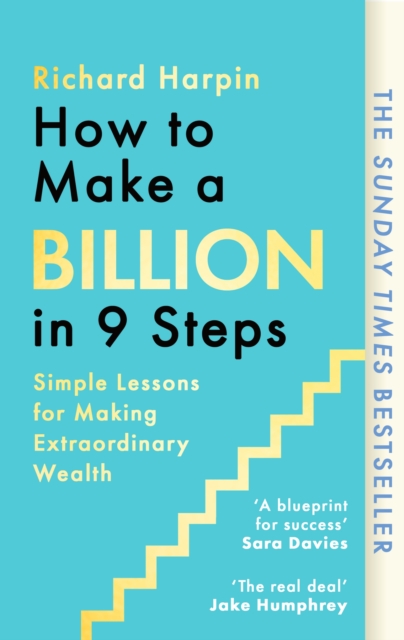 Coperta cărții 'How to Make a Billion in Nine Steps - Sir Richard Harpin'