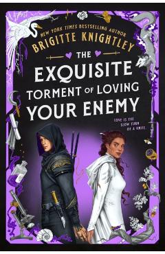 Exquisite Torment of Loving Your Enemy - Brigitte Knightley