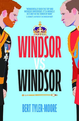 Coperta cărții 'Windsor vs Windsor: inspired by Channel 4’s hit comedy The Windsors - Bert Tyler-moore'