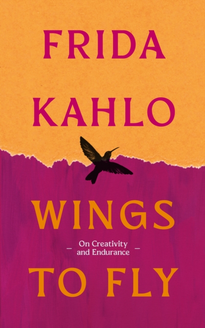Coperta cărții 'Wings to Fly: Frida Kahlo - Frida Kahlo'