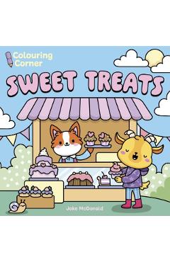 Coperta cărții 'Colouring Corner: Sweet Treats - Jake Mcdonald'