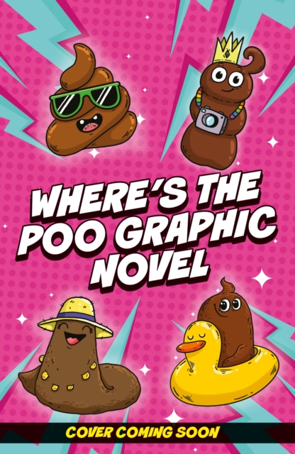 Coperta cărții 'Where's the Poo? - The Comic: Poos on the Loose - Alex|hartley Hunter'