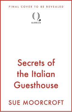 Coperta cărții 'Secrets of the Italian Guesthouse - Sue Moorcroft'
