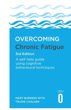 Coperta cărții 'Overcoming Chronic Fatigue 3rd Edition - Mary|chalder Burgess'