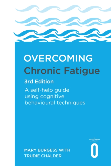 Coperta cărții 'Overcoming Chronic Fatigue 3rd Edition - Mary|chalder Burgess'