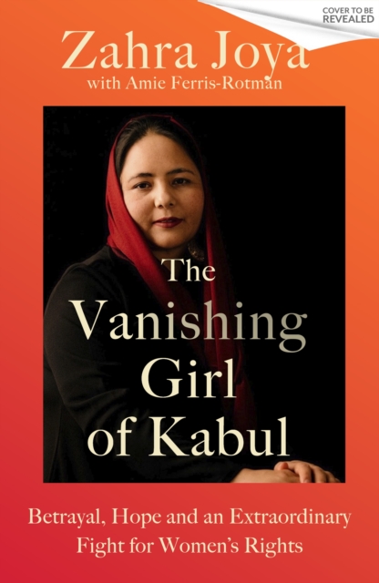 Coperta cărții 'Vanishing Girl of Kabul - Zahra Joya'