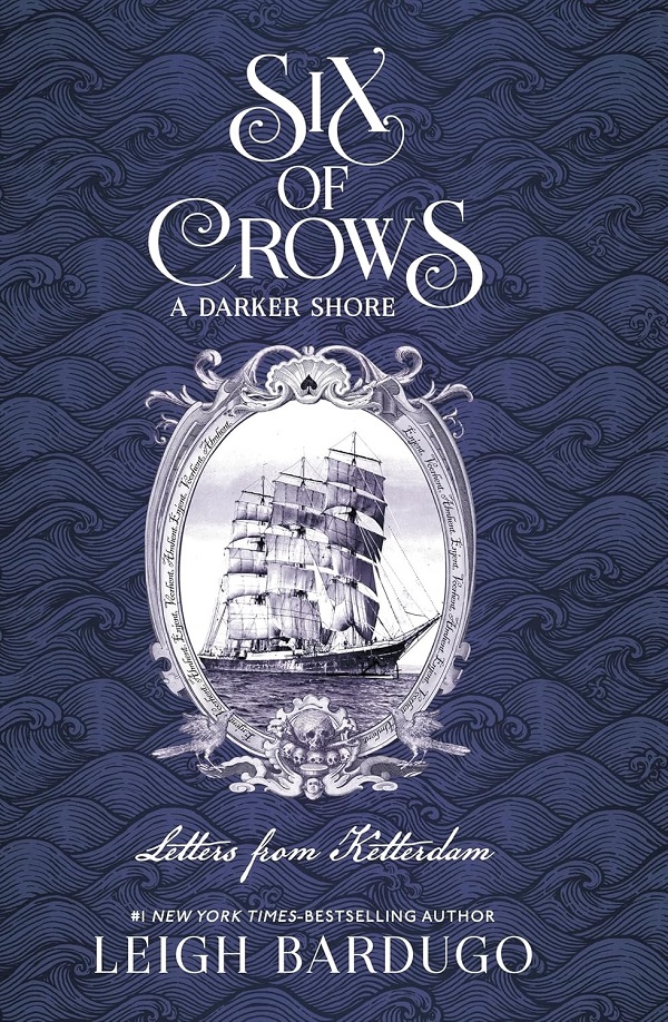 Coperta cărții 'A Darker Shore: Letters from Ketterdam - Leigh Bardugo'