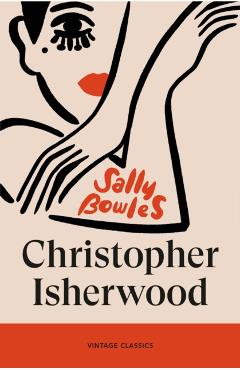 Sally Bowles - Christopher Isherwood