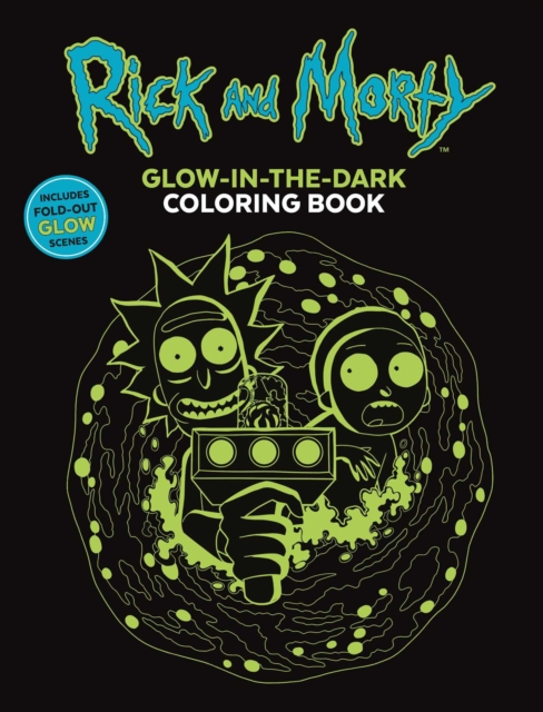 Coperta cărții 'Rick and Morty Glow-in-the-Dark Coloring Book -'