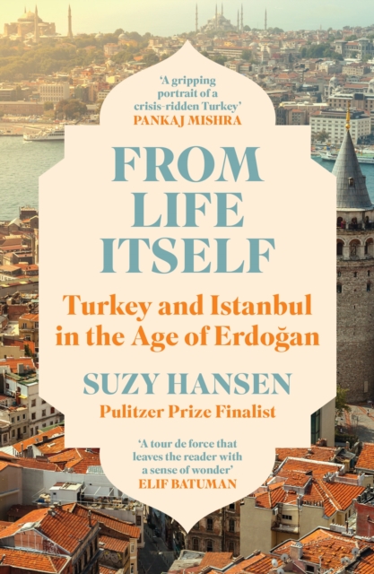 Coperta cărții 'From Life Itself - Suzy Hansen'
