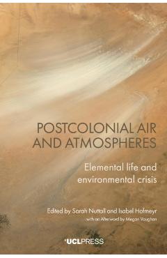 Postcolonial Air and Atmospheres -