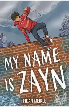 Coperta cărții 'My Name Is Zayn - Fidan Meikle'