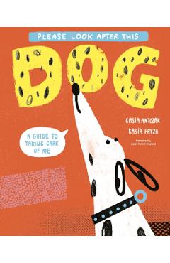 Please Look After This Dog - Kasia Antczak