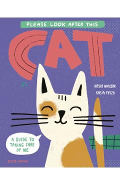 Please Look After This Cat - Kasia Antczak