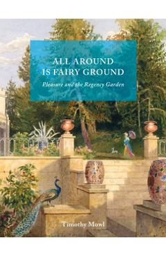 Coperta cărții 'All Around Is Fairy Ground - Timothy Mowl'