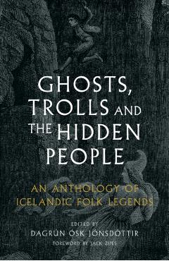 Ghosts, Trolls and the Hidden People -