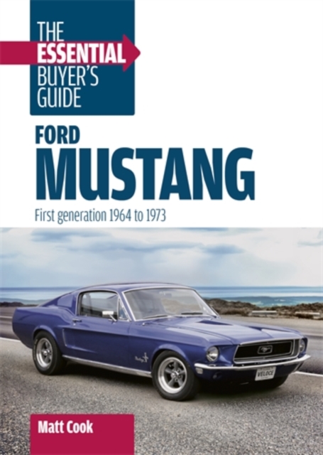 Coperta cărții 'Ford Mustang: the Essential Buyer's Guide - Matt Cook'