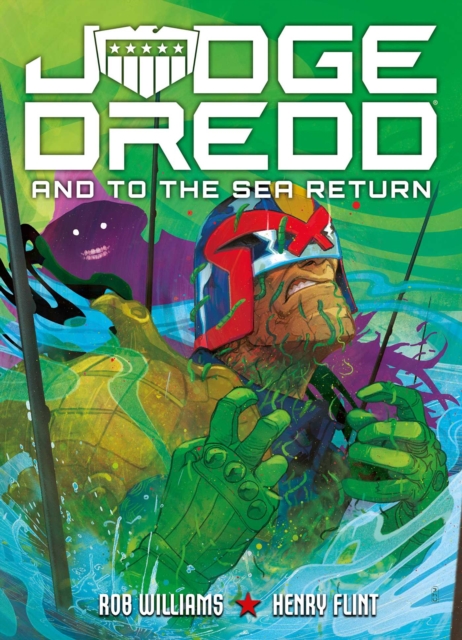 Coperta cărții 'Judge Dredd: And to the Sea Return - Rob Williams'