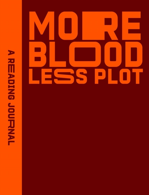 Coperta cărții 'Reading Journal: More Blood, Less Plot -'